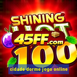 cidade dorme jogo online